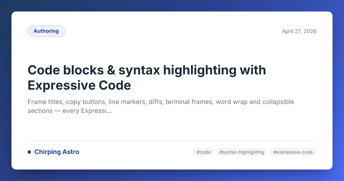Code blocks & syntax highlighting with Expressive Code — Chirping Astro